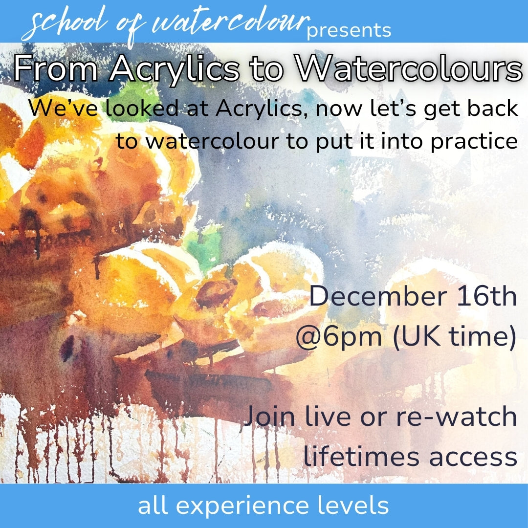 Acrylics to Watercolour